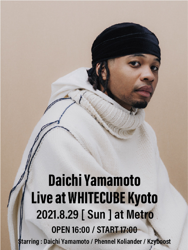 Daichi Yamamoto Live at WHITECUBE Kyotoフライヤー