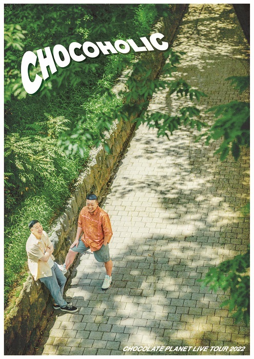 CHOCOLATE PLANET LIVE TOUR 2022『CHOCOHOLIC』