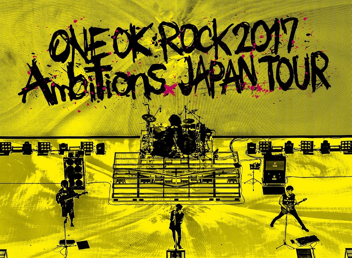 ONE OK ROCK『ONE OK ROCK 2017 “Ambitions” JAPAN TOUR』