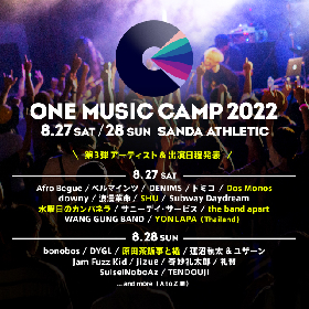 『ONE MUSIC CAMP 2022』第3弾アーティストにthe band apart、水曜日のカンパネラ、Dos Monosら