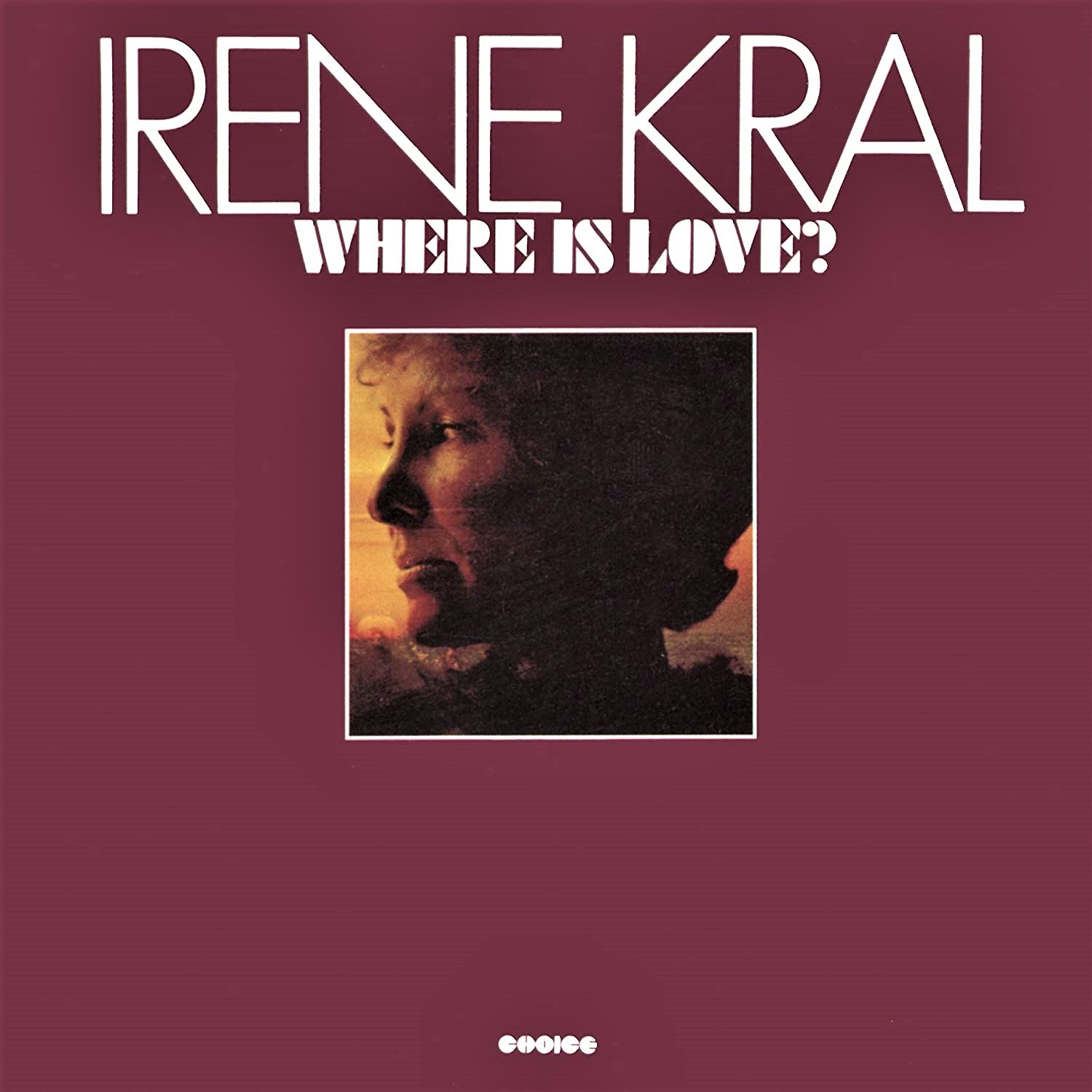 アイリーン・クラール「Irene Kral / Where Is Love？」（1975年）
