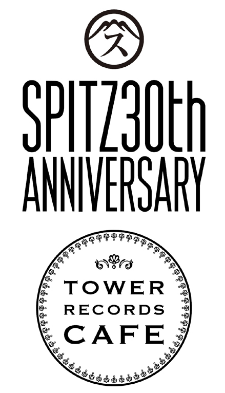 『SPITZ 30th ANNIVERSARY CAFE』＠TOWER RECORDS CAFE