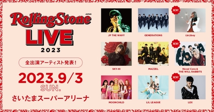 『Rolling Stone Japan LIVE 2023』全出演者を発表　(sic)boy、Novel Core＆THE WILL RABBITS、LEXの出演が決定