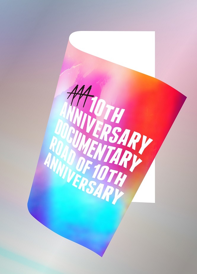 『AAA 10th ANNIVERSARY Documentary ～Road of 10th ANNIVERSARY～』