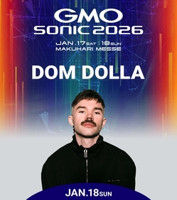 幕張メッセで開催の『GMO SONIC 2026』　第2弾出演アーティストとしてドム・ドラを発表