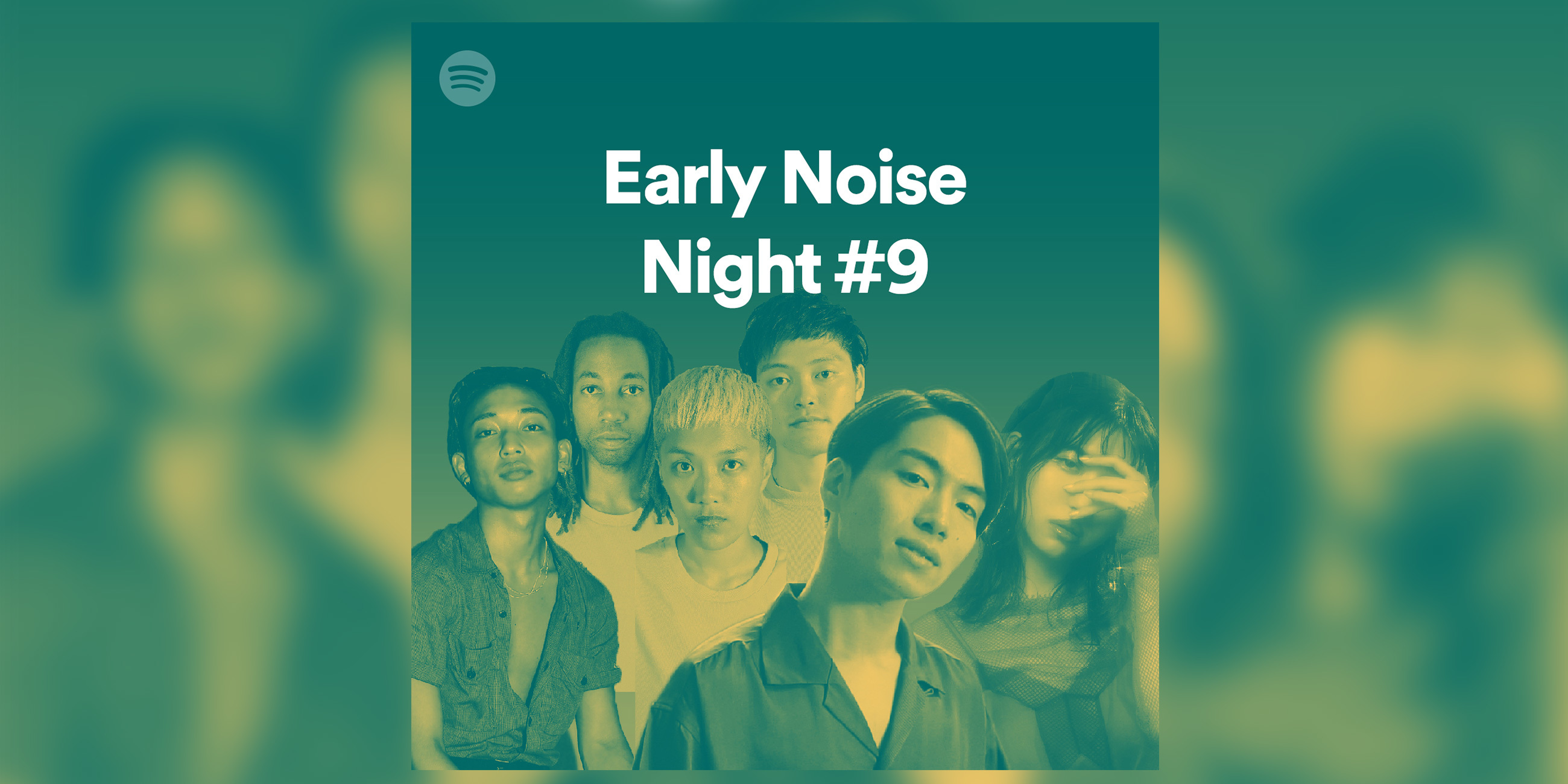 『Spotify Early Noise Night #9』