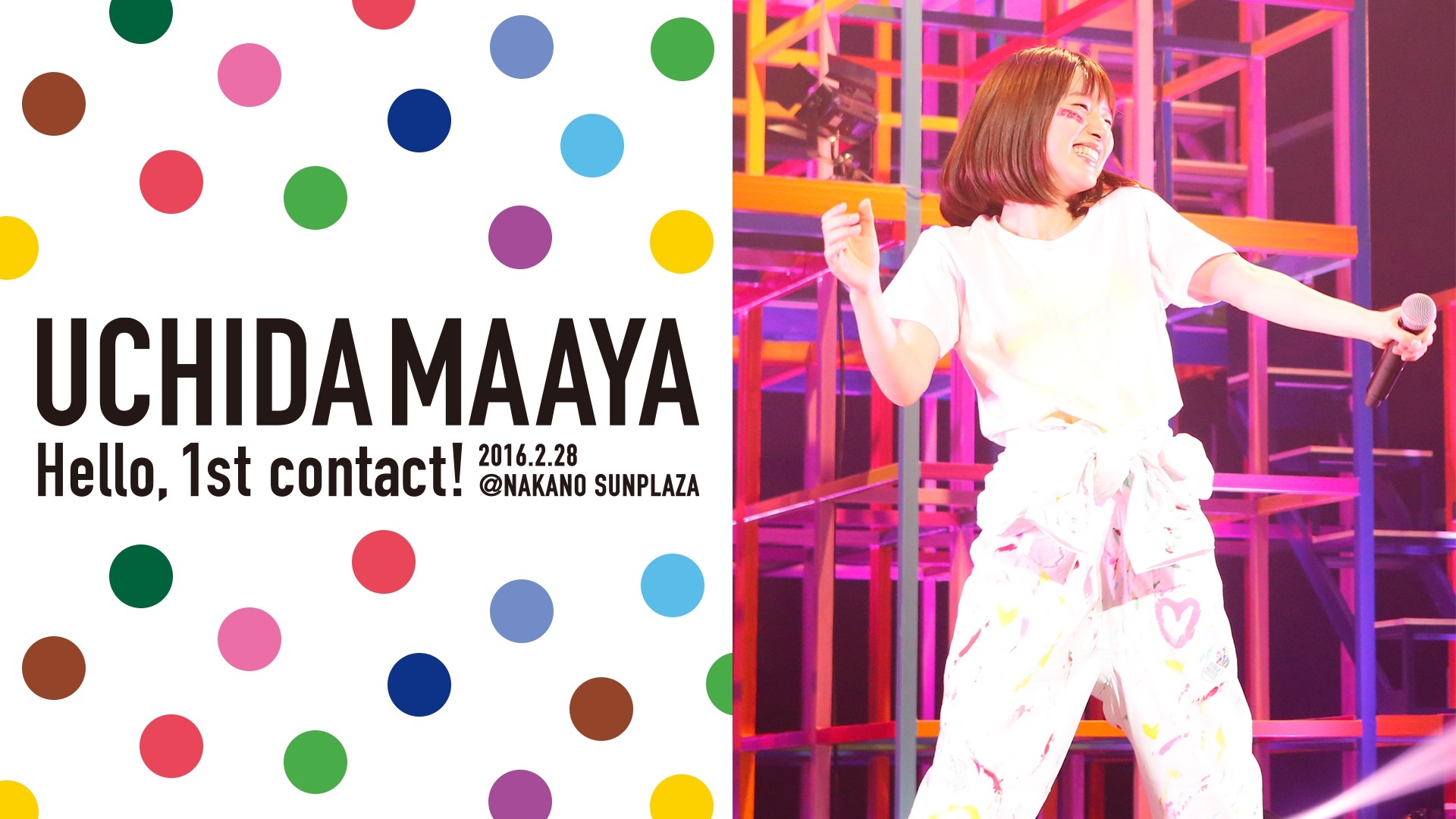 UCHIDA_MAAYA_1st_LIVE_Hello,1st_contact！