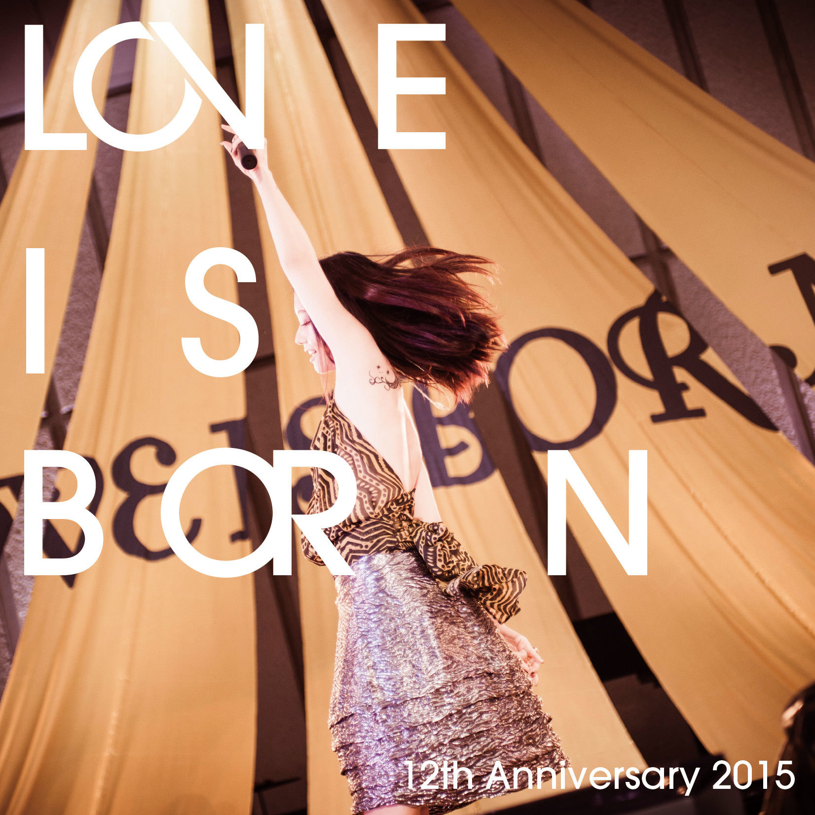 LOVE IS BORN ～ 12th Anniversary 2015 ～