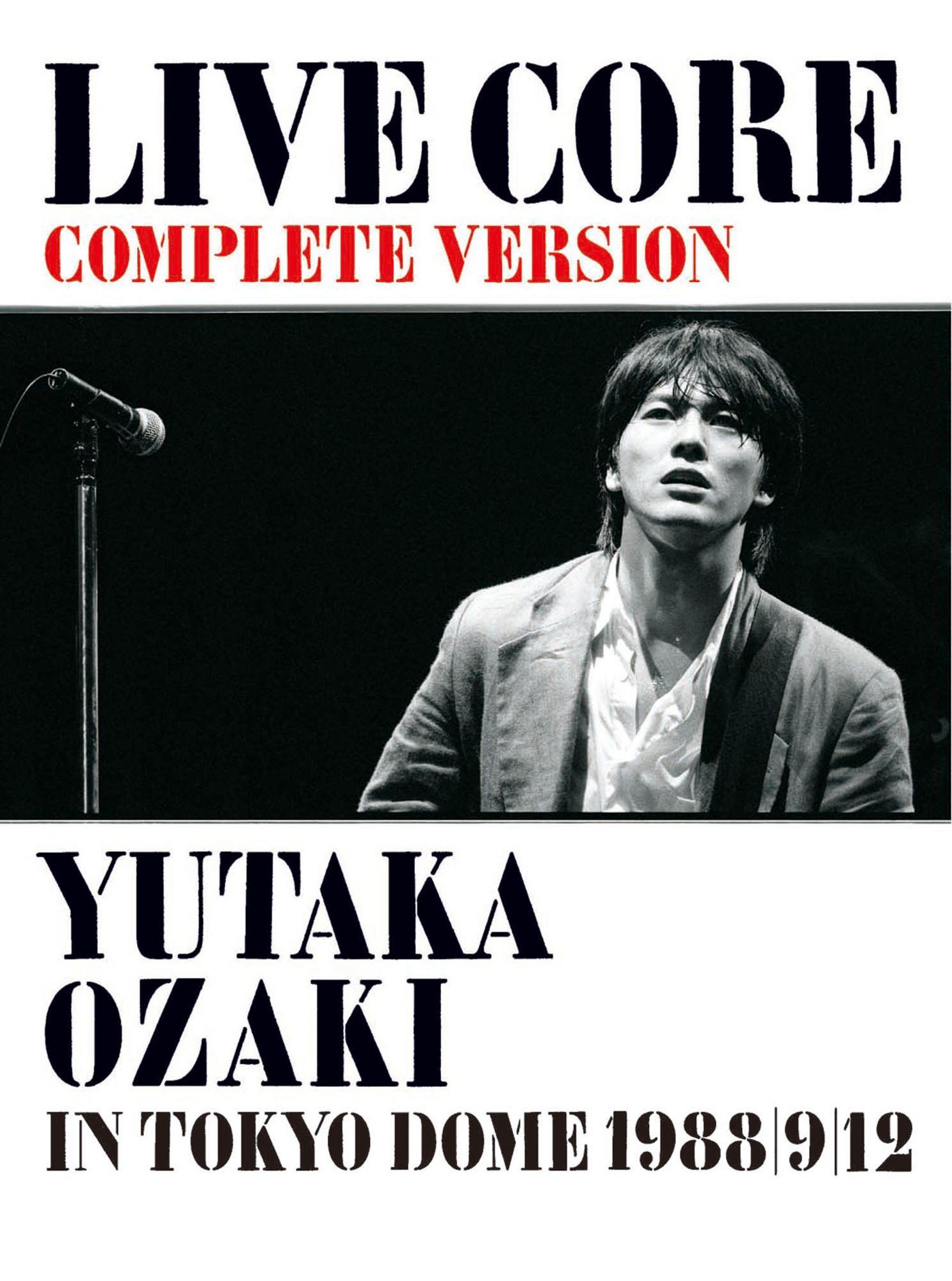 尾崎豊『LIVE CORE 完全版～YUTAKA OZAKI IN TOKYO DOME1988-9-12』