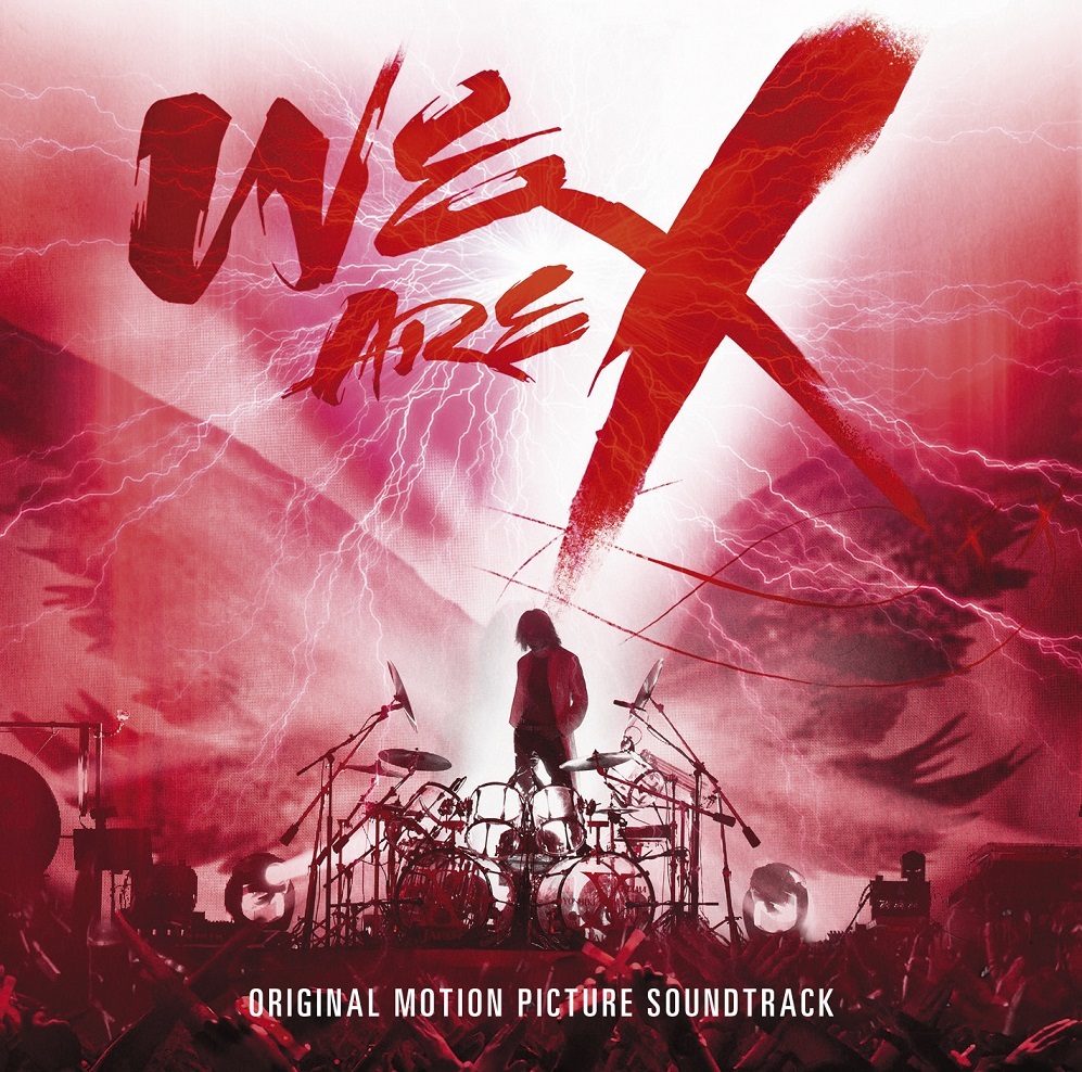 X JAPAN『WE ARE X』オリジナル・サウンドトラック