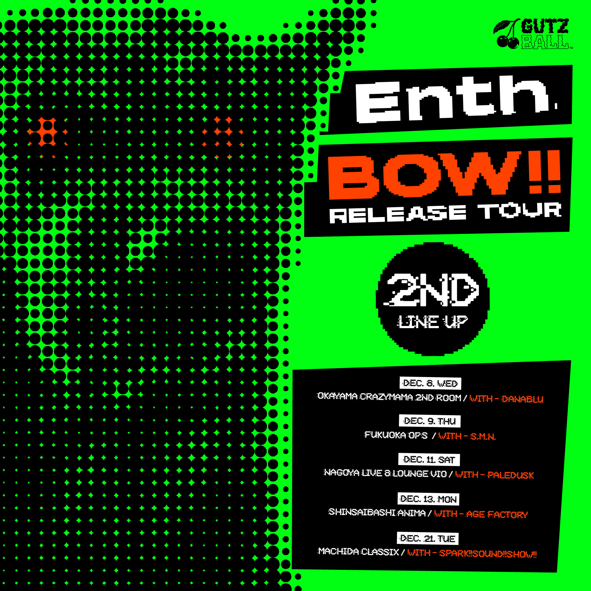 『RELEASE TOUR ENTH presents. BOW!! RELEASE TOUR』フライヤー