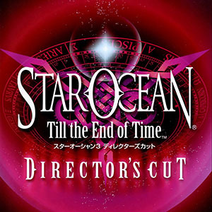 「スターオーシャン３ Till the End of Time ディレクターズカット」 (C)2004 tri-Ace Inc. / SQUARE ENIX CO., LTD. All Rights Reserved.