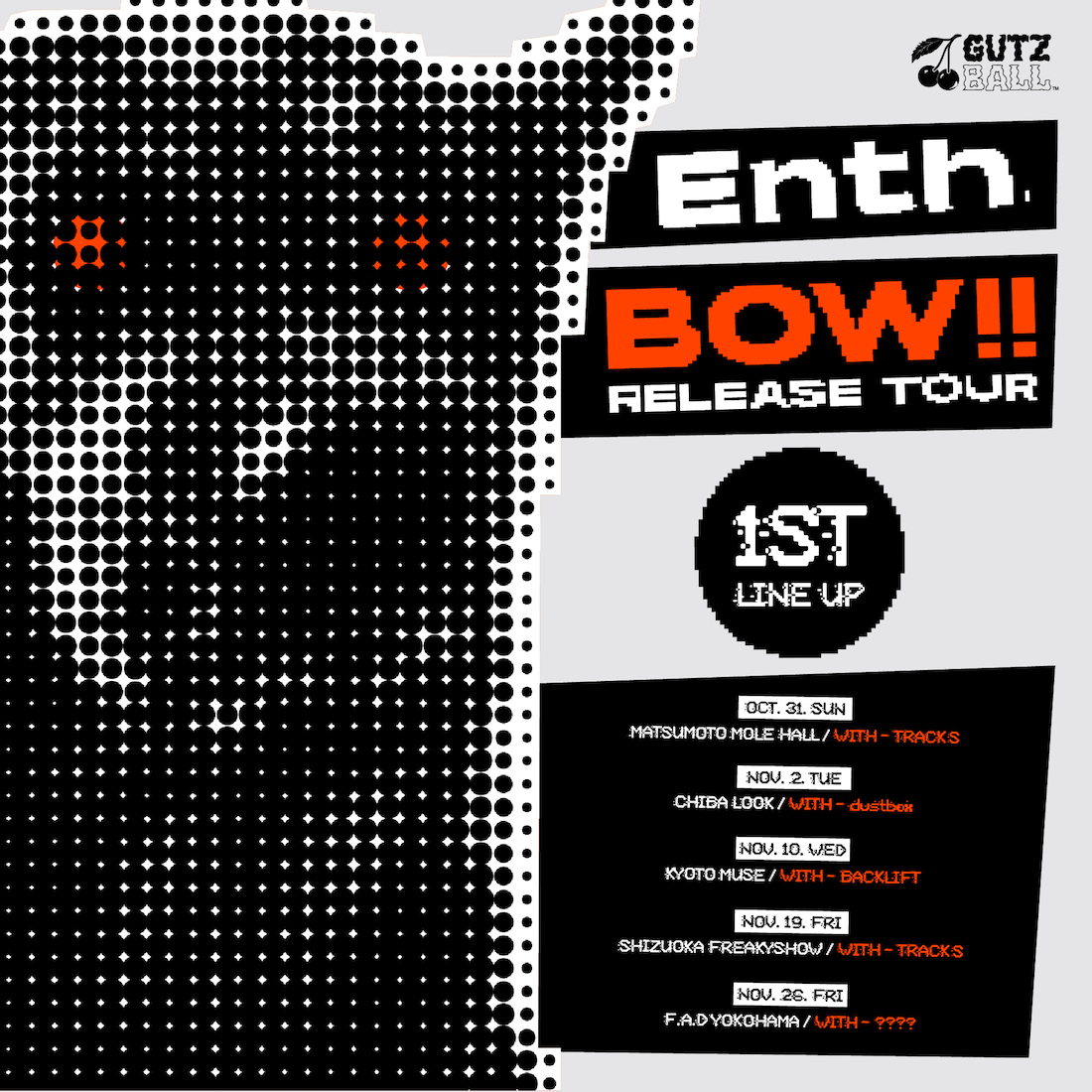 ENTH presents. BOW!! RELEASE TOUR -1ST LINE UP-
