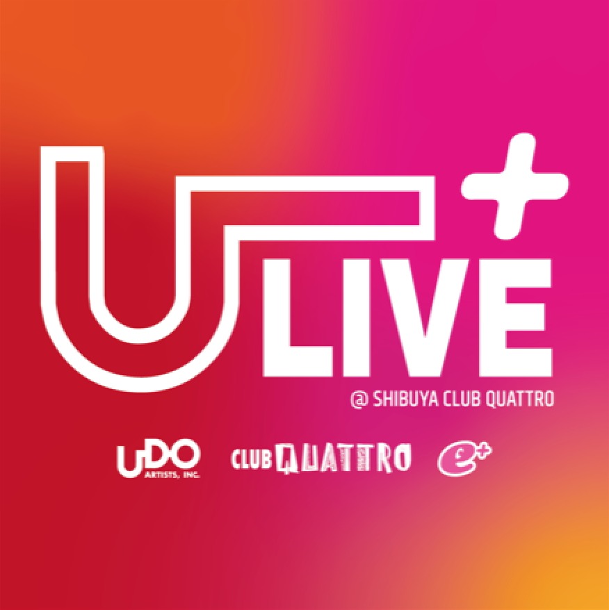 U+LIVE @shibuya quattro