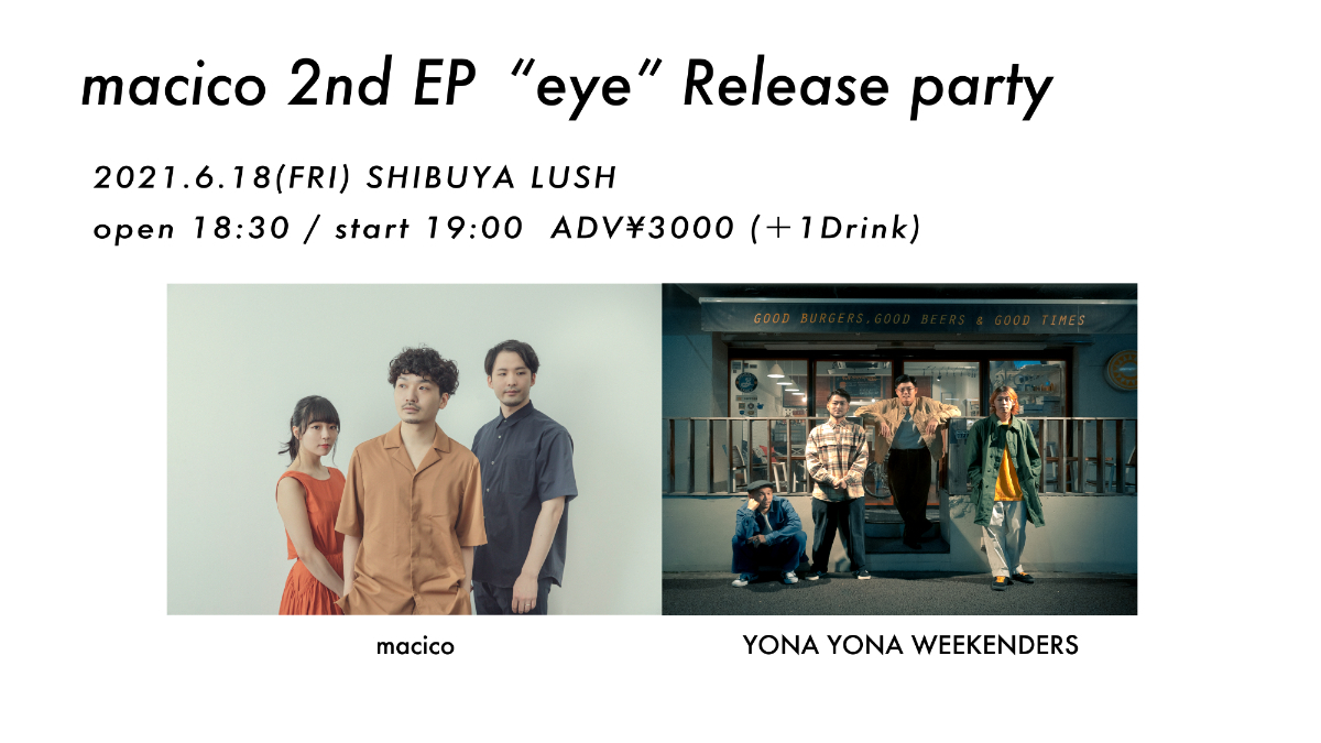 『macico 2nd EP “eye”Release party』フライヤー