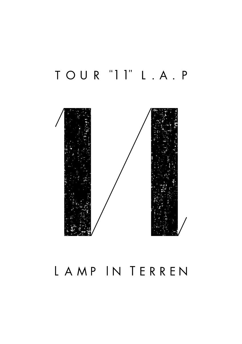 LAMP IN TERREN 『TOUR “11” L.A.P』