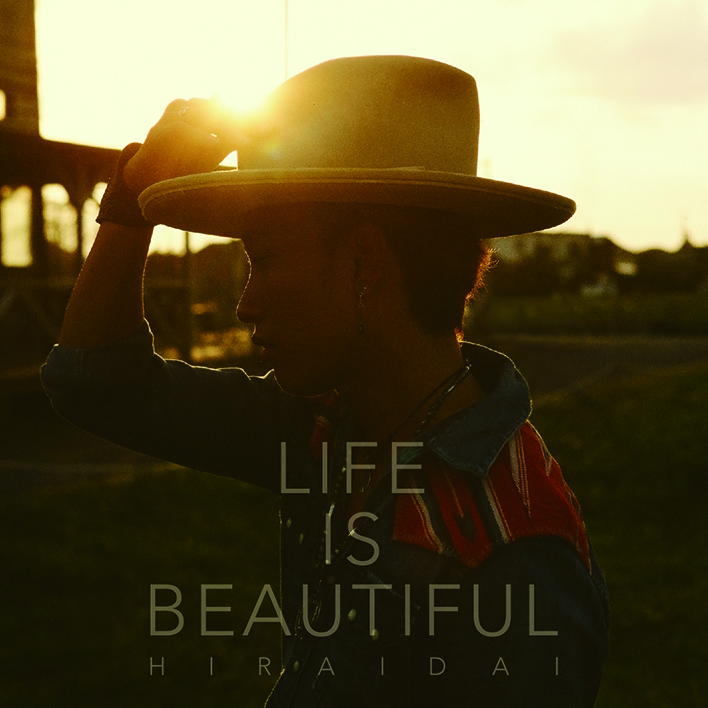 平井 大ニューアルバム「Life is Beautiful」