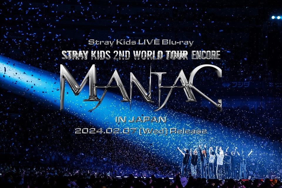 LIVE Blu-ray 『Stray Kids 2nd World Tour “MANIAC” ENCORE in JAPAN』