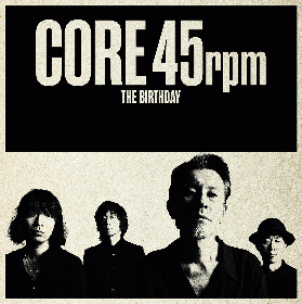 The Birthday、EP『CORE 4』をレコードの日にアナログ化