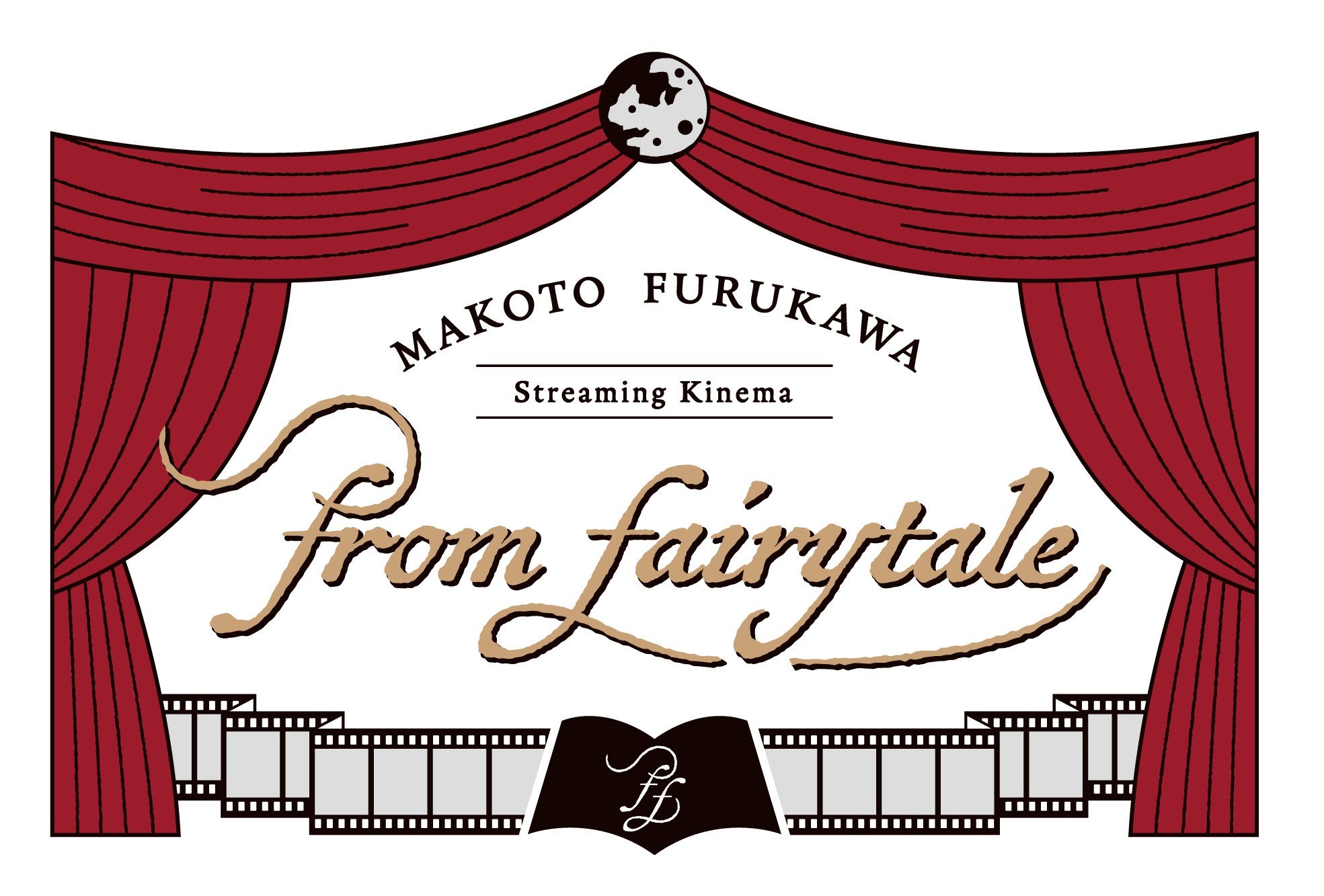 『MAKOTO FURUKAWA Streaming Kinema "from fairytale"』