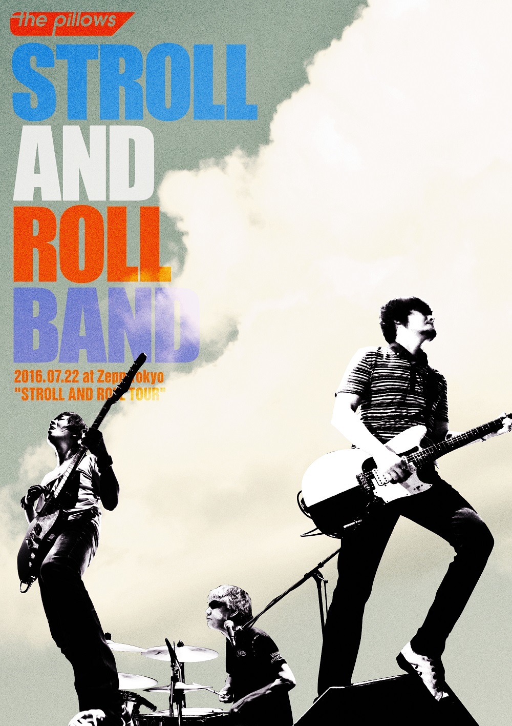 the pillows『STROLL AND ROLL BAND 2016.07.22 at Zepp Tokyo "STROLL AND ROLL TOUR”』DVD