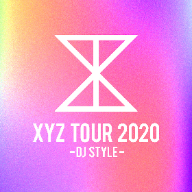 luz、センラ、Geroら出演　『XYZ TOUR 2020 -DJ Style-』と女性＆男性ライブの開催が決定