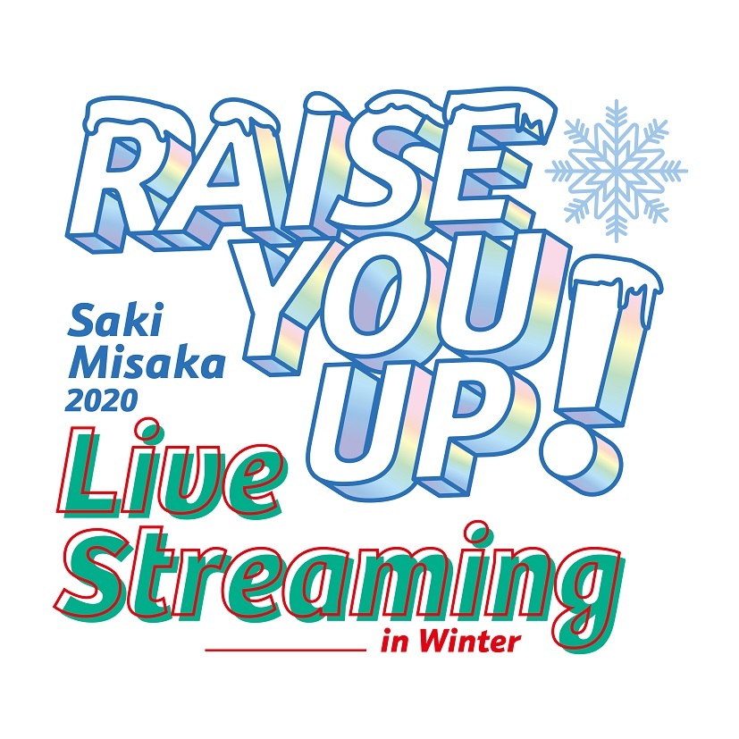 『三阪咲 RAISE YOU UP！Live Streaming 2020 in Winter』フライヤー