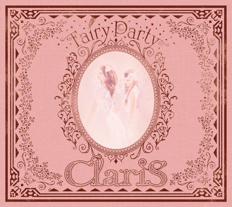 ClariS『Fairy Party』初回生産限定盤