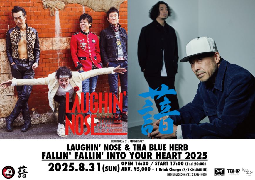 LIQUIDROOM 21st ANNIVERSARY LAUGHIN' NOSE & THA BLUE HERB FALLIN' FALLIN' INTO YOUR HEART 2025