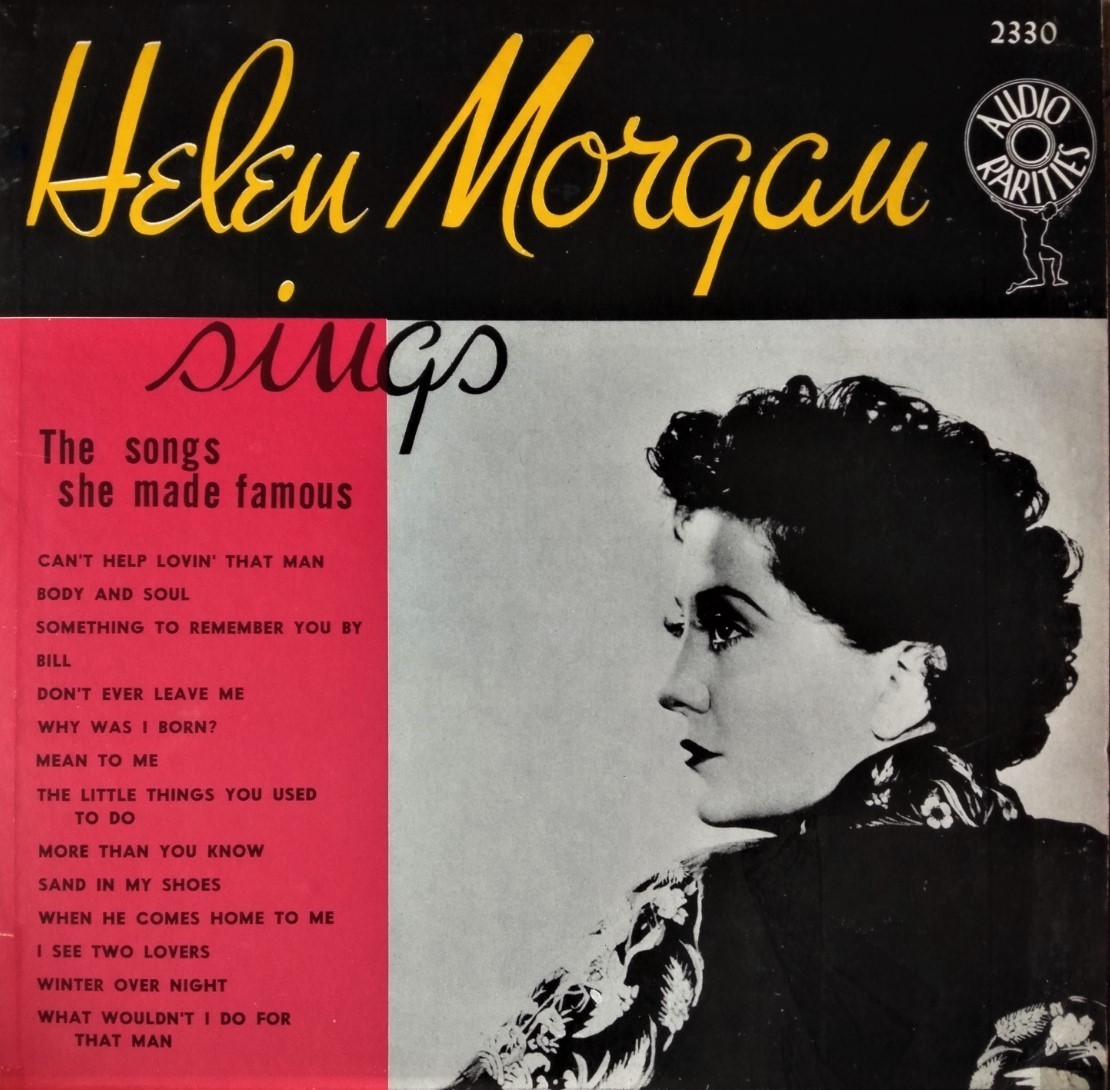 ヘレン・モーガン（1900～41年）の名唱集。彼女は、ジュリーと同様に過度の飲酒が原因で、41歳で死去。