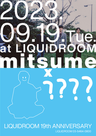 mitsume、『LIQUIDROOM 19TH ANNIVERSARY』への出演が決定　対バンアーティストは後日発表
