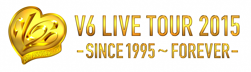 V6 LIVE TOUR 2015-SINCE1995～FOREVER-