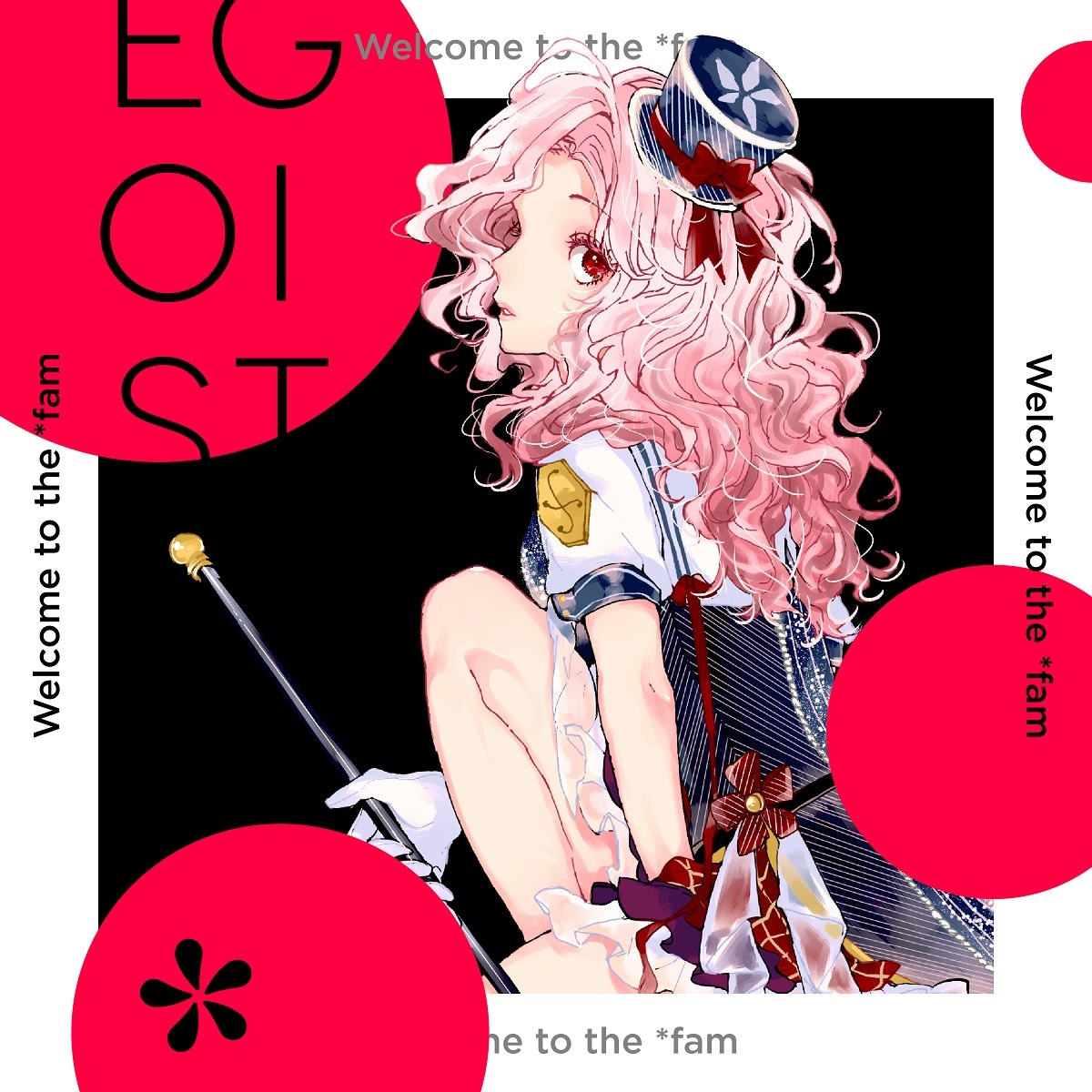 EGOIST「Welcome to the *fam」