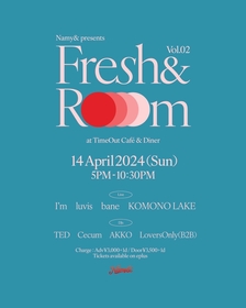 Yutaka Takanami（NAMY）によるラウンジイベント『Fresh& Room』、福岡に続き東京で初開催