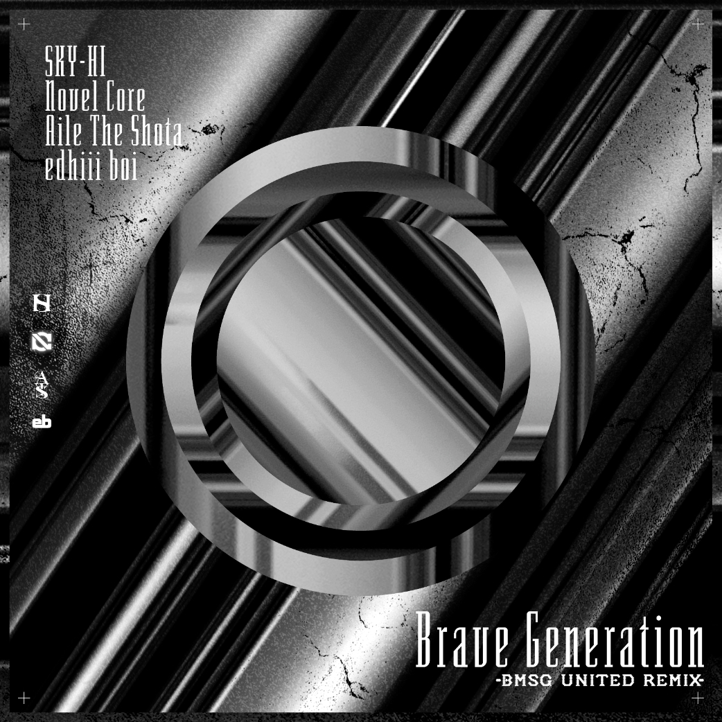 SKY-HI、Novel Core、Aile The Shota、edhiii boi「Brave Generation -BMSG United Remix-」