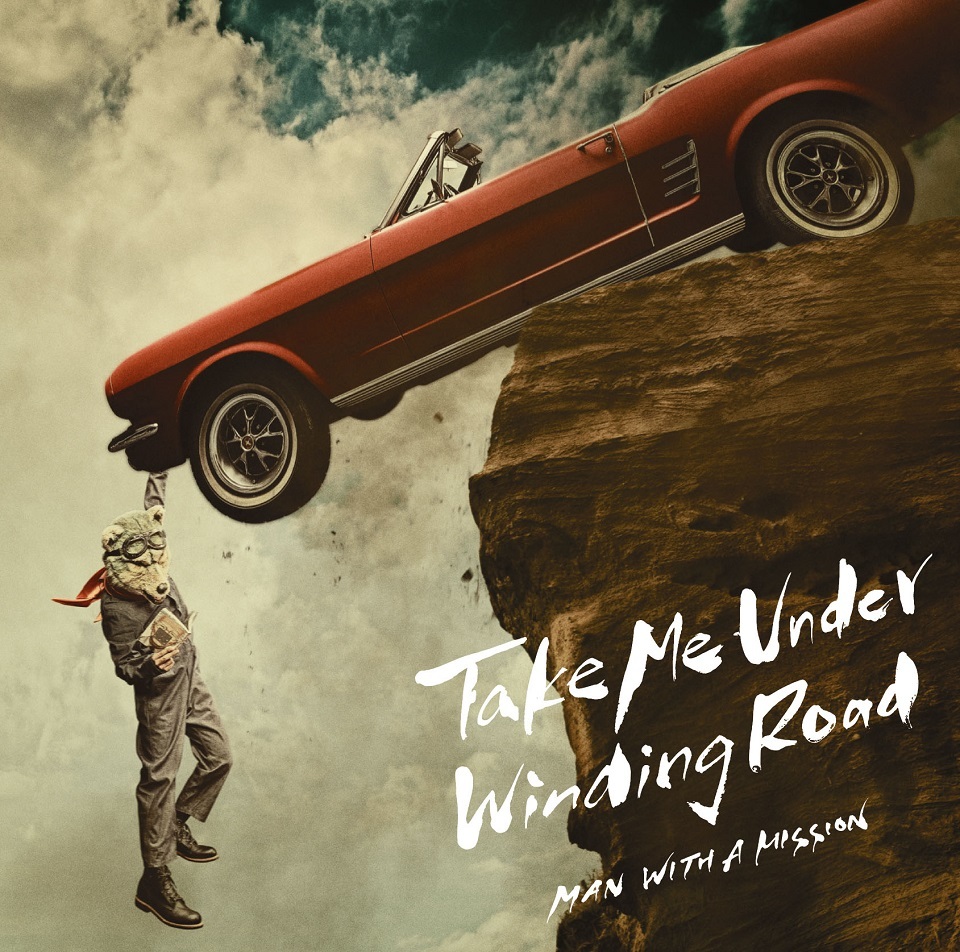 MAN WITH A MISSION「Take Me Under / Winding Road」初回盤