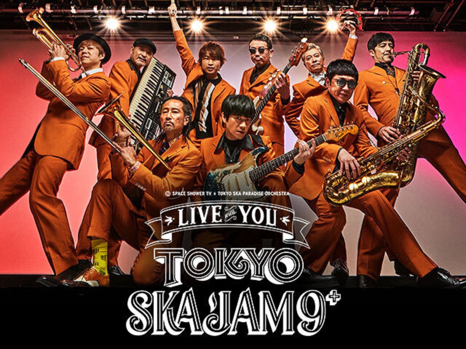 『SPACE SHOWER TV & TOKYO SKA PARADISE ORCHESTRA "LIVE with YOU"～TOKYO SKA JAM 9⁺～』