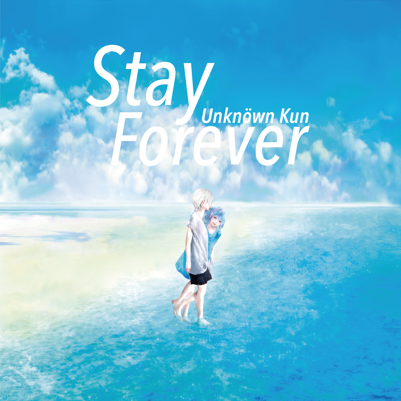 Unknöwn Kun「Stay Forever」