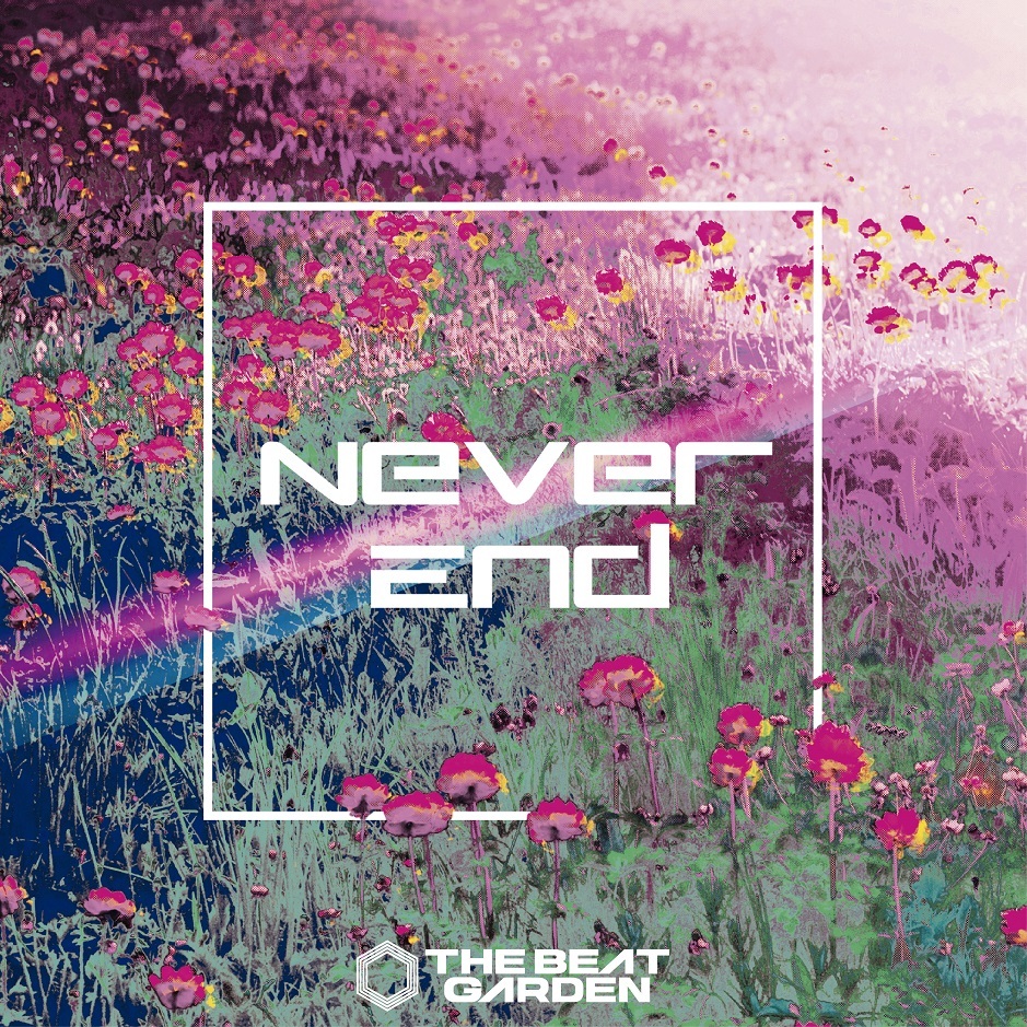 THE BEAT GARDEN「Never End」初回盤A