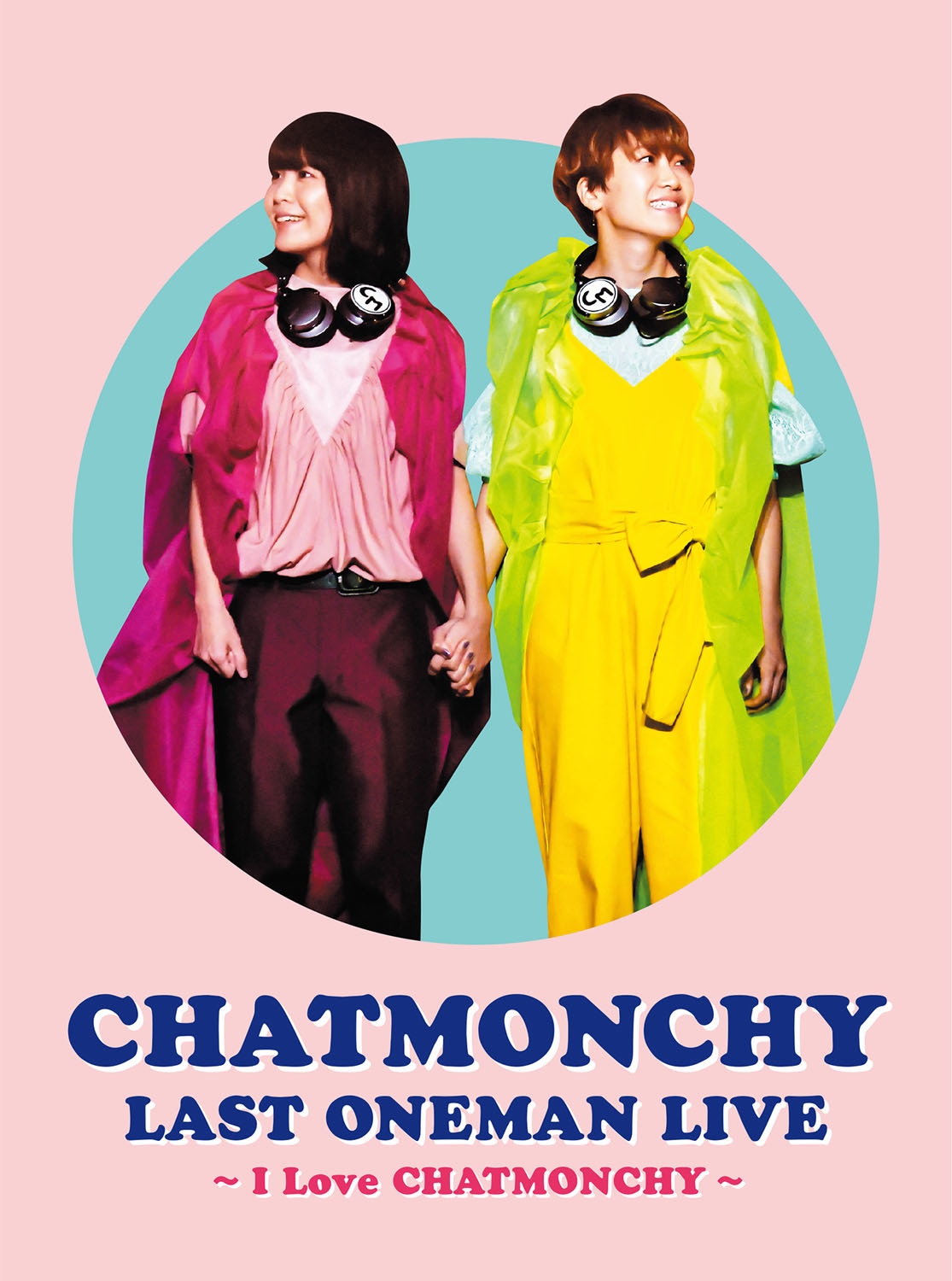 『CHATMONCHY LAST ONEMAN LIVE ～I Love CHATMONCHY～』