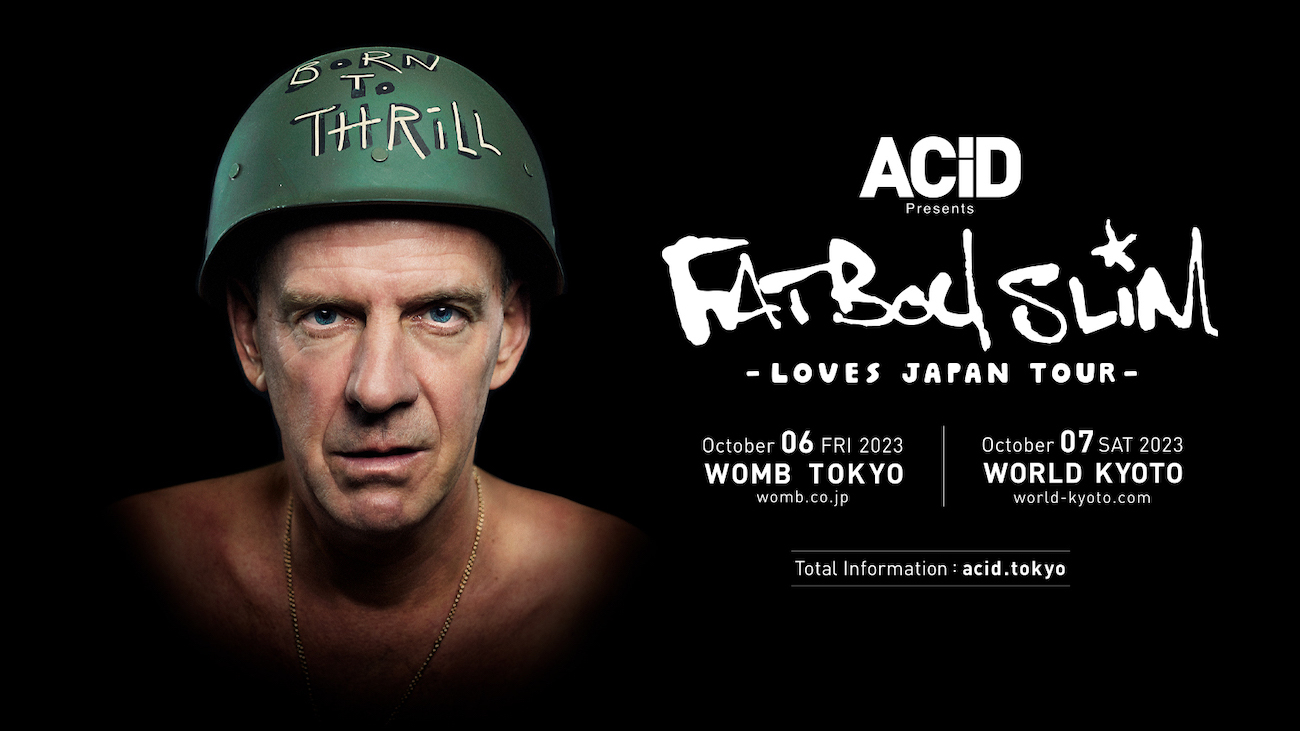 ACiD presents  FATBOY SLIM LOVES JAPAN TOUR 