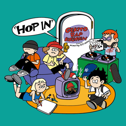 『激闘！ラップ甲子園 presents "HOP IN" mixed by DJ IZOH』