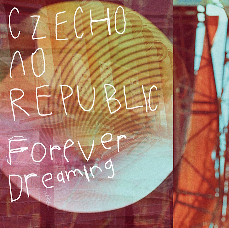 Czecho No Republic「Forever Dreaming」