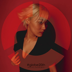 globe『#globe20th -SPECIAL COVER BEST-』