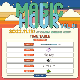 大阪『MAGIC HOUR VOL.01』タイムテーブル発表　オープニングアクトにはSUMMER SNOWMANが決定