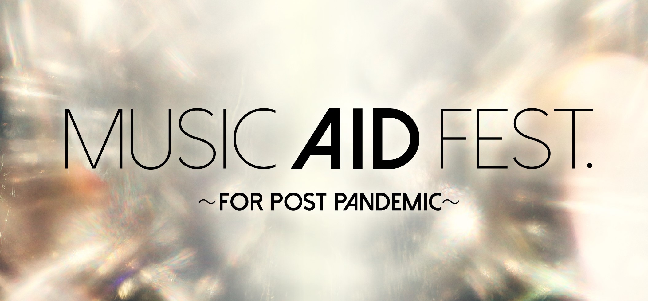 MUSIC AID FEST.〜FOR POST PANDEMIC〜