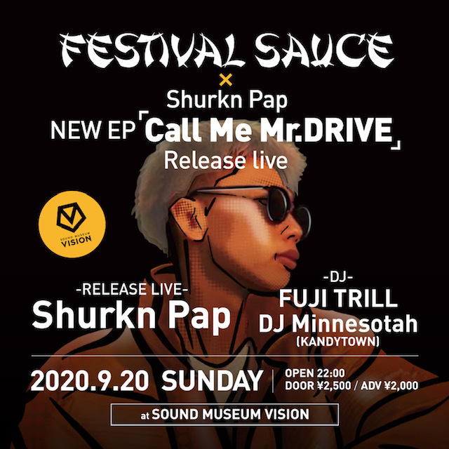 『FESTIVAL SAUCE × ShurknPap 「Call Me Mr.DRIVE」RELEASE LIVE』