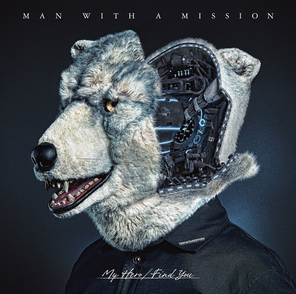 MAN WITH A MISSION「My Hero/Find You」初回盤