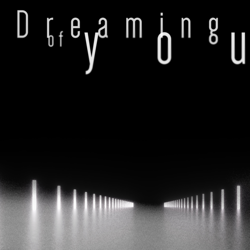 「Dreaming of you」