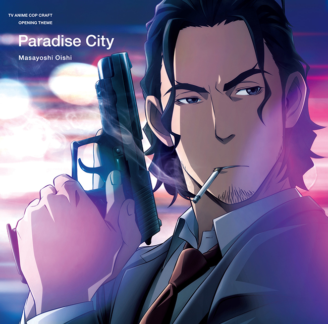 TVアニメ『コップクラフト』オープニングテーマ「楽園都市」アニメジャケット盤 ©賀東招二・小学館／STPD